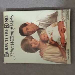 Born to be King book Prince William of Wales about 127 pages